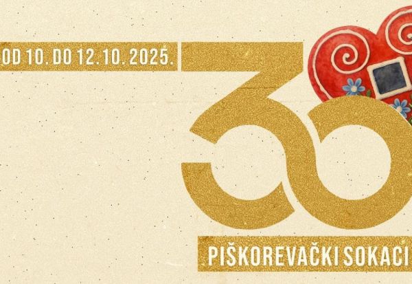 Jubilarni 30. Pi&scaron;korevački sokaci od 10. - 12.10.2025.