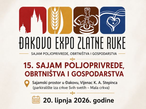 Poziv izlagačima za sudjelovanje na 15. sajmu &bdquo;Đakovo Expo Zlatne ruke&ldquo;
